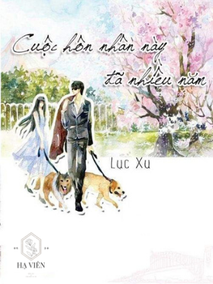 Cuộc Hôn Nhân Này Đã Nhiều Năm