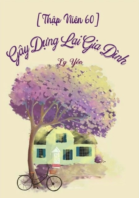 [Thập Niên 60] Gây Dựng Lại Gia Đình